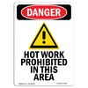 Signmission OSHA Danger Sign, Hot Work Prohibited, 14in X 10in Aluminum, 10" W, 14" H, Portrait OS-DS-A-1014-V-1366